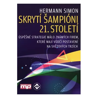 Skrytí šampióni 21. století - Úspěšné st - Hermann Simon