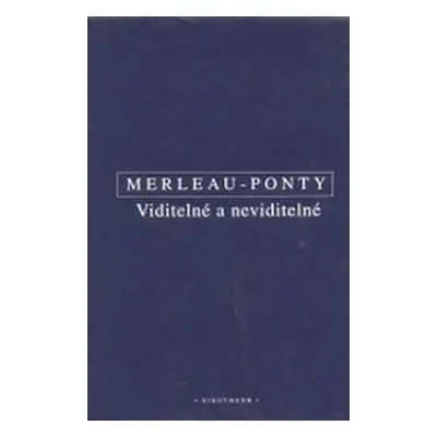 Viditelné a neviditelné - Maurice Merleau-Ponty