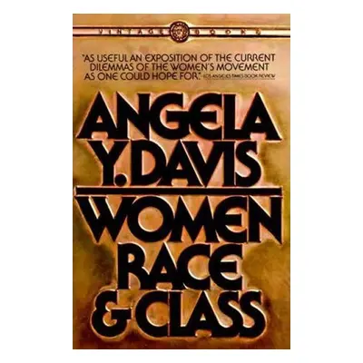 Women, Race, & Class - Angela Y. Davis