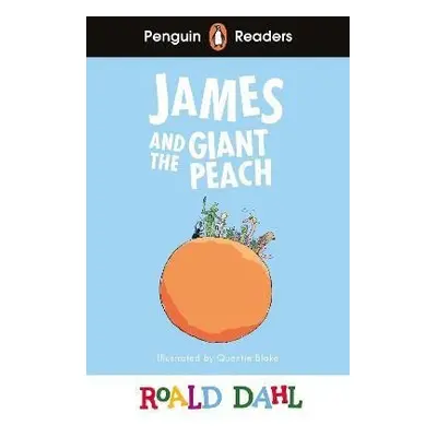 Penguin Readers Level 3: Roald Dahl James and the Giant Peach (ELT Graded Reader) - Roald Dahl