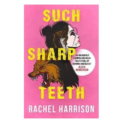 Such Sharp Teeth - Rachel Harrison