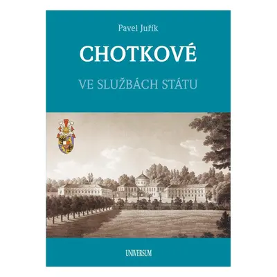 CHOTKOVÉ - Ve službách státu - Pavel Juřík