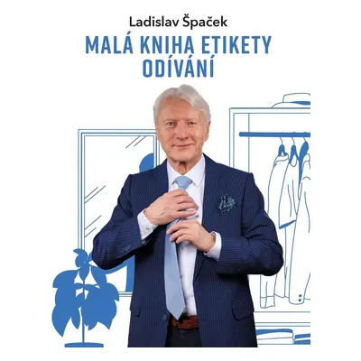 Malá kniha etikety odívání - Ladislav Špaček