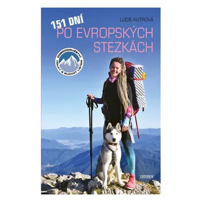 151 dní po evropských stezkách, 1. vydání - Lucie Kutrová