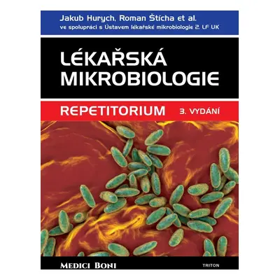 Lékařská mikrobiologie - Repetitorium, 3. vydání - Jakub Hurych