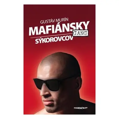 Mafiánsky gang Sýkorovcov - Gustáv Murín