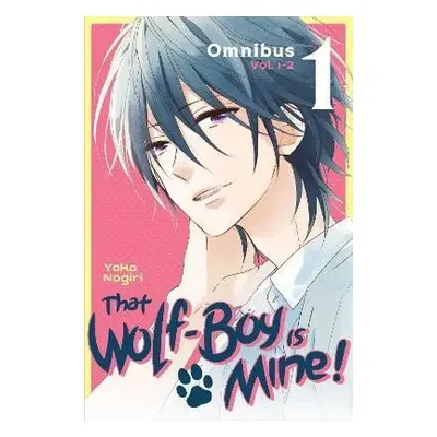 That Wolf-Boy Is Mine! Omnibus 1 (1-2) - Yoko Nogiri