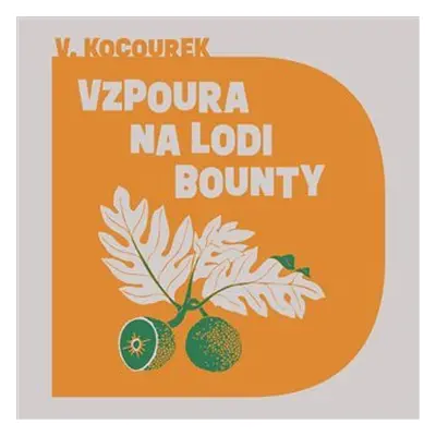 Vzpoura na lodi Bounty (CD) - Vítězslav Kocourek