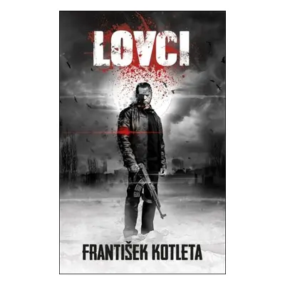 Lovci, 2. vydání - František Kotleta