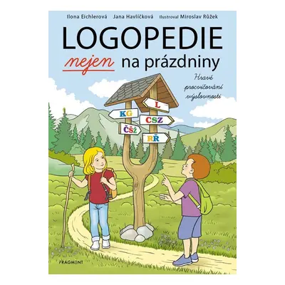 Logopedie nejen na prázdniny - Hravé procvičování výslovnosti - Jana Havlíčková