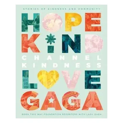 Channel Kindness: Stories of Kindness and Community - Lady Gaga