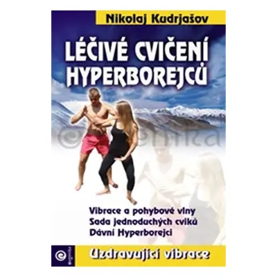 Léčivé cvičení Hyperborejců - Nikolaj Kudrjašov