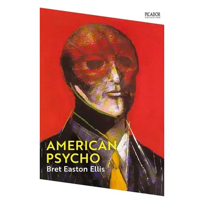 American Psycho - Bret Easton Ellis