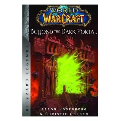 World of Warcraft: Beyond the Dark Portal - Christie Golden