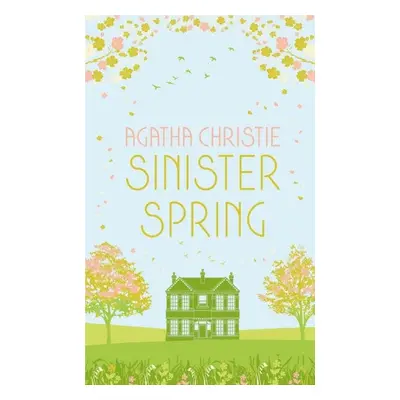 Sinister Spring: Murder and Mystery from the Queen of Crime - Agatha Christie