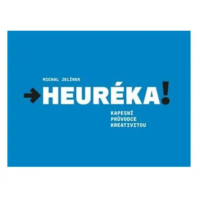 Heuréka! - Michal Jelínek