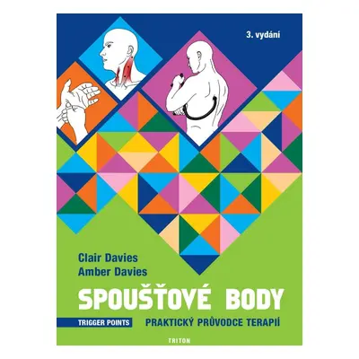 Spoušťové body - Praktický průvodce terapií - Clair Davies