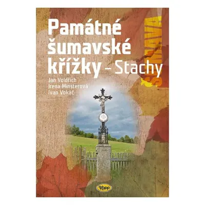 Památné šumavské křížky - Stachy - Jan Voldřich