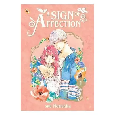 A Sign of Affection 1 - suu Morishita