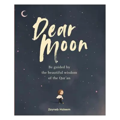 Dear Moon - Zayneb Haleem