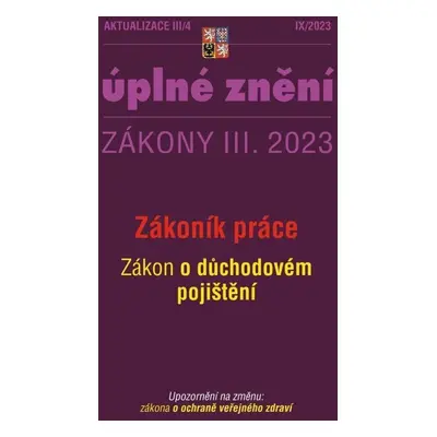 Aktualizace III/4 2023 Zákoník práce, zákon o důchodovém pojištění