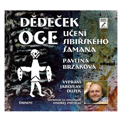 Dědeček Oge - Učení sibiřského šamana - CDmp3 (Čte Jaroslav Dušek) - Pavlína Brzáková