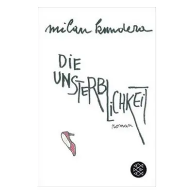 Die Unsterblichkeit, 1. vydání - Milan Kundera