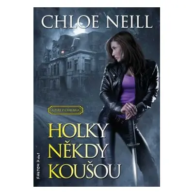 Holky někdy koušou - Chloe Neill