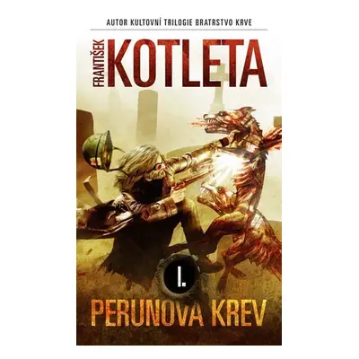 Perunova krev I., 1. vydání - František Kotleta