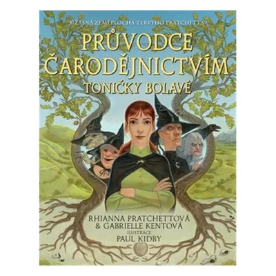 Průvodce čarodějnictvím Toničky Bolavé - Rhianna Pratchett