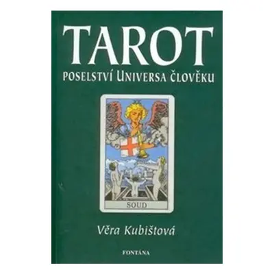 Tarot - Poselství Universa člověku - Věra Kubištová-Škochová