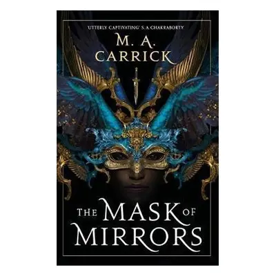 The Mask of Mirrors : Rook and Rose 1 - M. A. Carrick