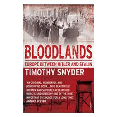 Bloodlands - Timothy Snyder