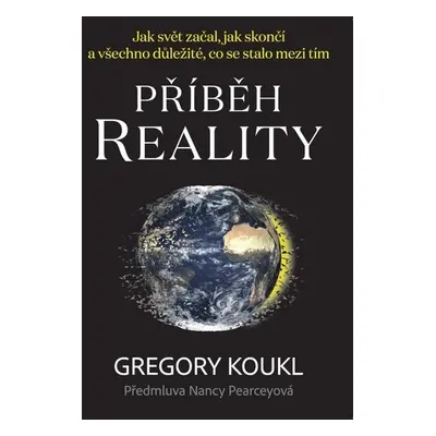 Příběh reality - Gregory Koukl