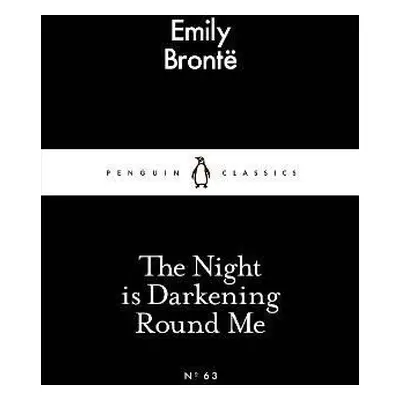 The Night is Darkening Round Me - Emily Bronte