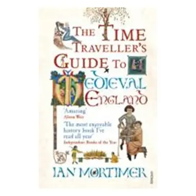 The Time Traveller´s Guide to Medieval England - Ian Mortimer