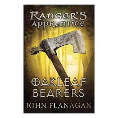 Ranger´s Apprentice 4: Oakleaf Bearers - John Flanagan