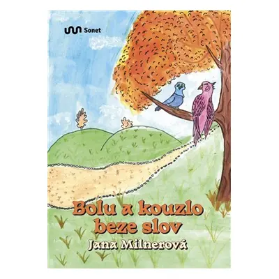 Bolu a kouzlo beze slov - Jana Milnerová