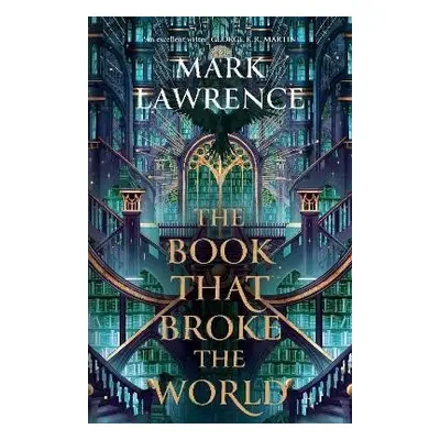 The Book That Broke the World (The Library Trilogy, Book 2) - Mark Lawrence