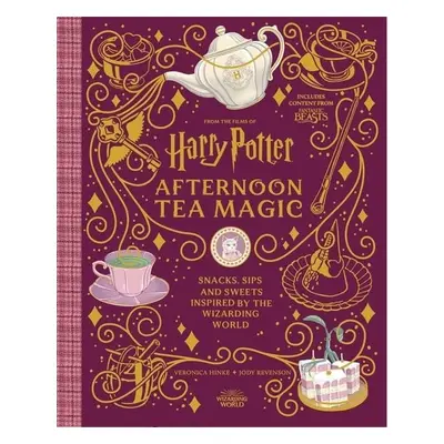 Harry Potter Afternoon Tea Magic: Official Snacks, Sips and Sweets Inspired by the Wizarding Wor