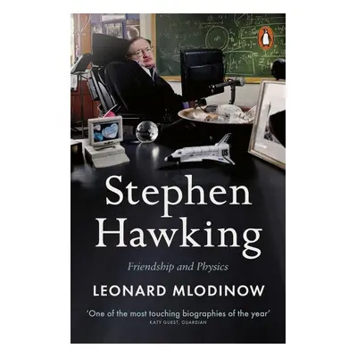 Stephen Hawking : Friendship and Physics - Leonard Mlodinow