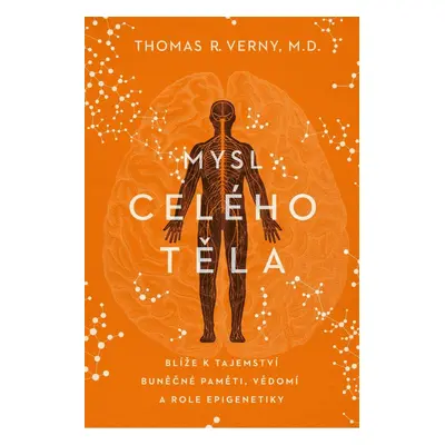 Mysl celého těla - Thomas R. Verny