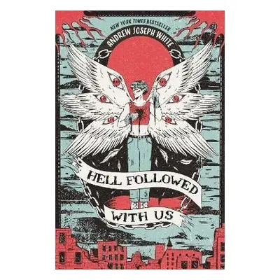 Hell Followed With Us - Andrew Joseph White