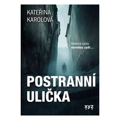 Postranní ulička - Kateřina Karolová