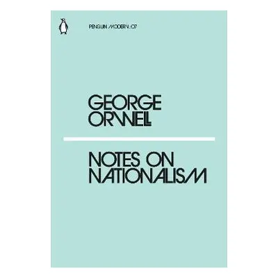 Notes on Nationalism - George Orwell