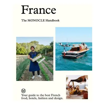 France: The Monocle Handbook - Tyler Brule