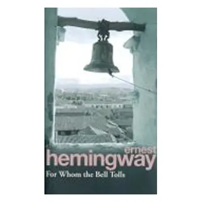 For Whom the Bell Tolls, 1. vydání - Ernest Hemingway