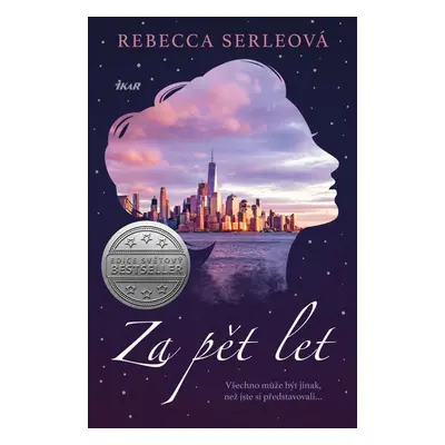 Za pět let - Rebecca Serleová