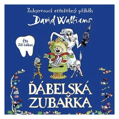 Ďábelská zubařka - CDmp3 (Čte Jiří Lábus) - David Walliams