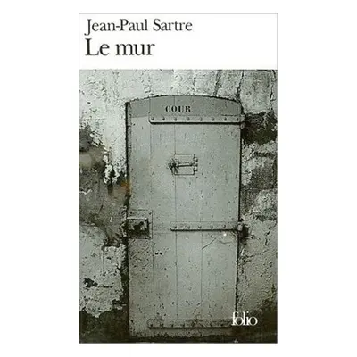 Le Mur - Jean-Paul Sartre